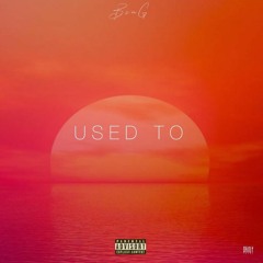 Used To (Prod. Sosa 808)