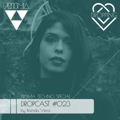 Dropcast #023 by Brenda Vieira
