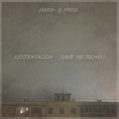 XXXTentacion - Save Me (Remix by Hard-G prod.)