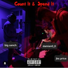 Count It & Spend It -Big Sanch 86o x Damian Adams x Priceless
