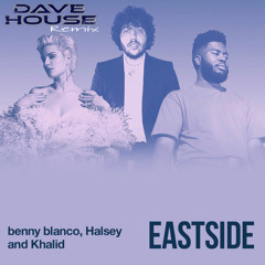 Eastside (Dave House Remix)