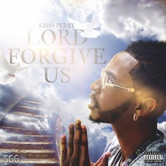 Kriss Perry - Lord Forgive Us