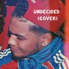 Chris Brown Undecided Mp3