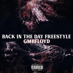 GmbFloyd - Back In The Day freestyle (Prod. Birdie Bands)