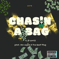 TC x WM TJ  - Chase A Bag (prod. Roc Legion & The Beat Plug)