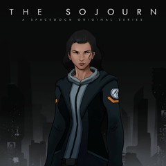 The Sojourn Pilot: Cassandra's Lament