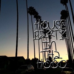 House Party In Tha Hood (Instrumental #64)