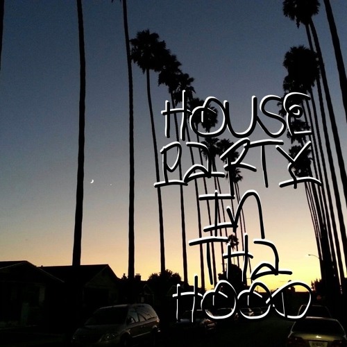 House Party In Tha Hood (Instrumental #64)