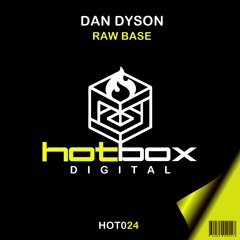 HOT024: Dan Dyson - Raw Base