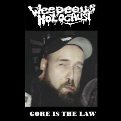 Weedeous Holocaust - Gore Is The Law