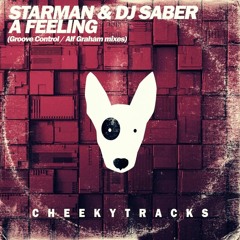 Starman & DJ Saber Feat. Nikki - A Feeling [Beat Bangers Remix] [CHEEKY TRACKS] {2019}