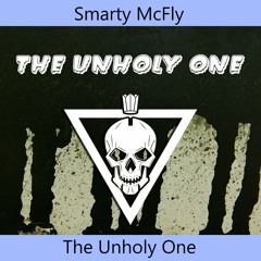 Smarty McFly - The Unholy One (Original Mix)