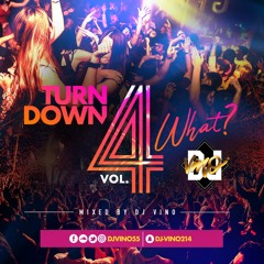 Turn Down For What Vol. 4