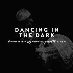 DANCING IN THE DARK | bruce springsteen | COVER
