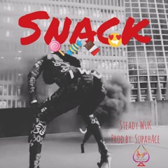Steady Wuk - Snack Official audio