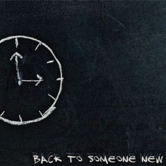 Back To Someone New(original Version)