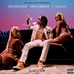 Gin & Drugs Remix Ft. Wiz Khalifa & Problem (Prod. London On The Track)