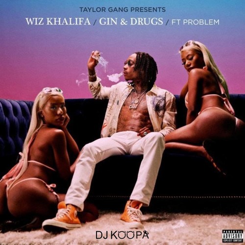 Gin & Drugs Remix Ft. Wiz Khalifa & Problem (Prod. London On The Track)