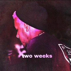Two Weeks (Prod. nevernotbetter)