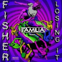 Fisher - Losing It (FAMILIA Psy Remix)