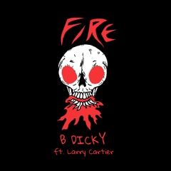 Fire (Ft. Larry Cartier)