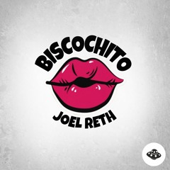 Joel Reth - Biscochito (FREE DOWNLOAD)