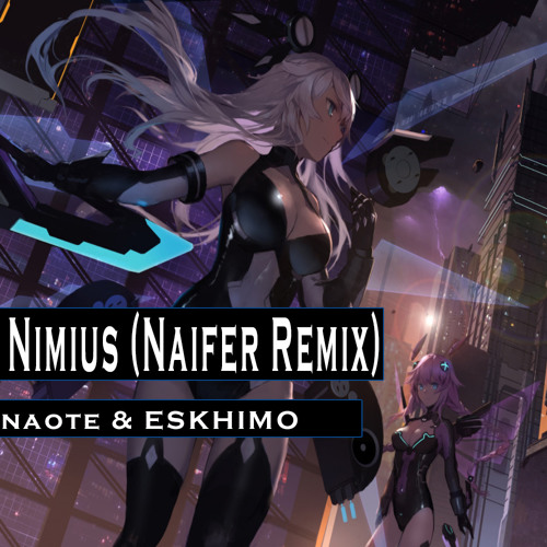 Naote & ESKHIMO - Nimius (Naifer Remix) [Free Download]