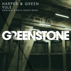 Harper & Green - Yule (Rolo Green Remix) Preview