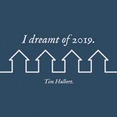 I Dreamt of 2019