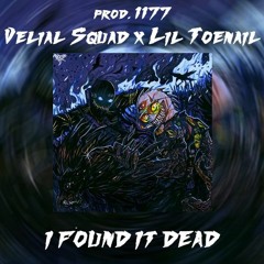 Velial Squad x Lil Toenail - I found it dead [TYPE BEAT]