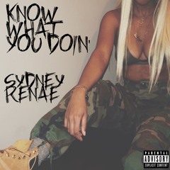 Know What You Doin'