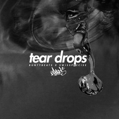 Bunty Beats x Swiss Precise - Tear Drops