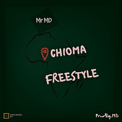 Mr MD - Chioma Freestyle (ProdBy.MD)