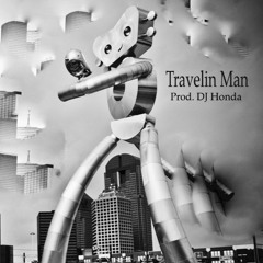 Travelin Man(Prod. DJ Honda) FreeDownload