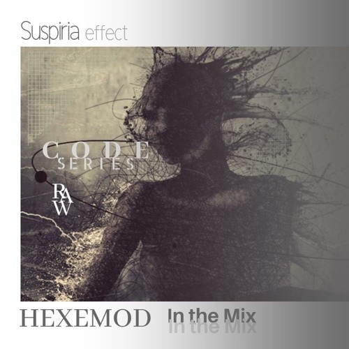 ＨＥＸＥＭＯＤ in the mix - Ｓｕｓｐｉｒｉａ Ｅｆｆｅｃｔ