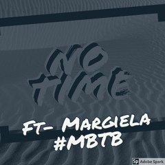 No Time ft-Margiela #MBTB