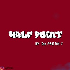 HALF POINT THE MIXTAPE 2019!