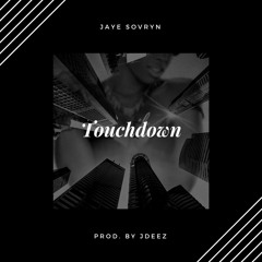 Touchdown (Prod. By JDeez)