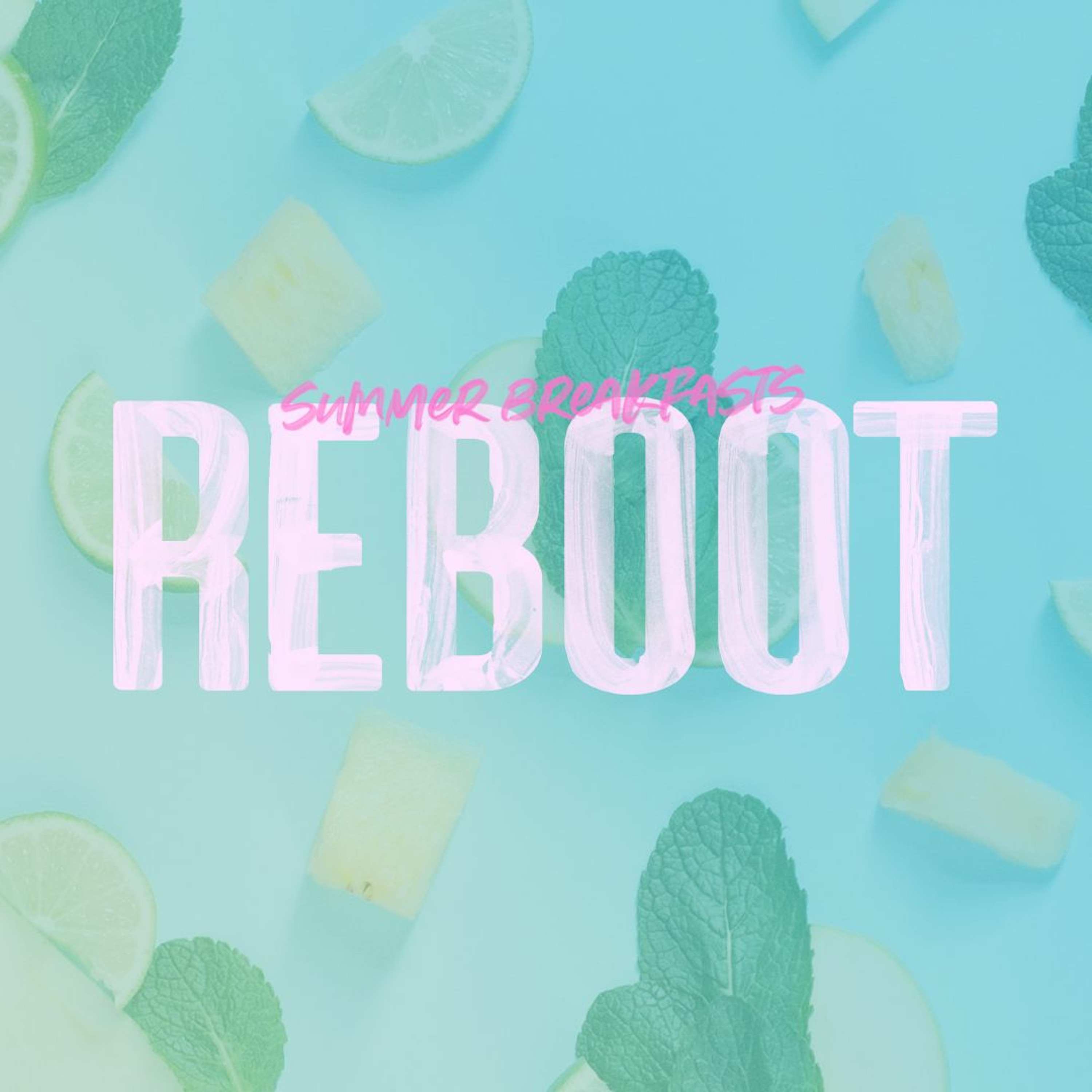 Summer Breakfast - Reboot - Ps. Vicki With Ben & Georgia - 6 Jan 2019 episode artwork