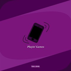TBA X BNB - Playin' Games
