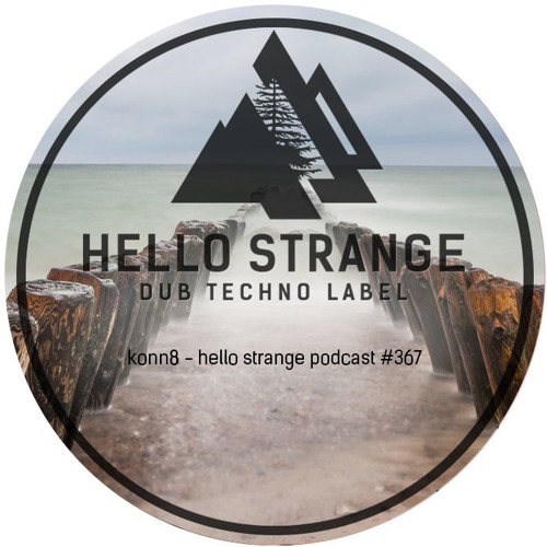 konn8 - hello strange podcast #367