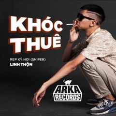 Khóc Thuê - Linh Thộn (Diss Sniper)