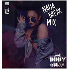 Naija Break Mix vol. 3