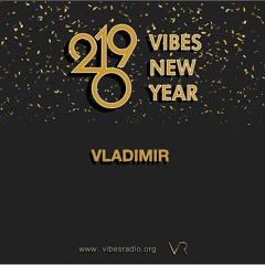 Vibes NYE - VLADIMIR (2019)