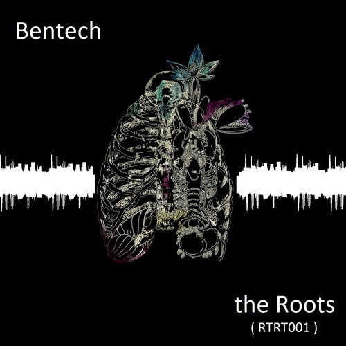 Bentech - Roots (RTRT001)