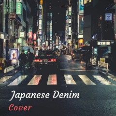 Japanese Denim - Daniel Ceasar (cover)