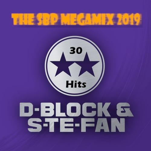D-Block & S-Te-Fan The SBP Megamix 2019