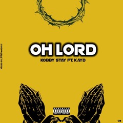 Oh Lord ft. Kayd