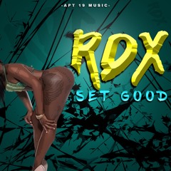 RDX - Set Good [Dancehall 2019] @GazaPriiinceEnt