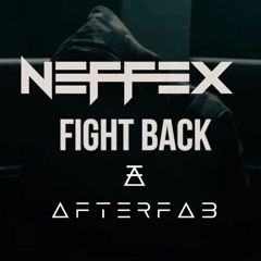 Neffex - Fight Back (Afterfab Remix)
